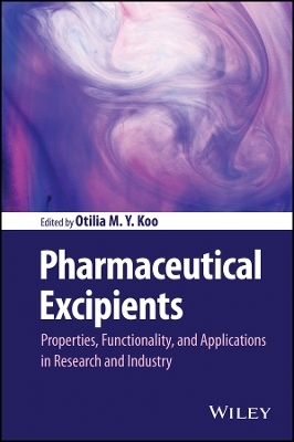 Pharmaceutical Excipients &ndash; Properties, Functionality, and Applications in Research and Industry - OMY Koo