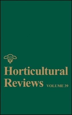 Horticultural Reviews, Volume 39 - J Janick