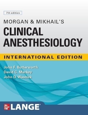 IE Morgan and Mikhail's Clinical Anesthesiology