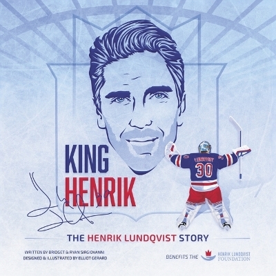 King Henrik - Henrik Lundqvist, Ryan Sirgiovanni, Bridget Sirgiovanni