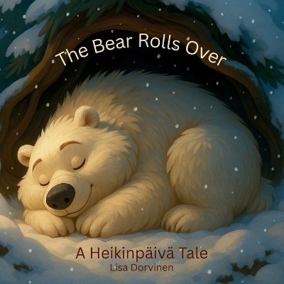 The Bear Rolls Over - Lisa Dorvinen