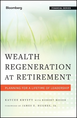 Wealth Regeneration at Retirement &ndash; Planning for a Lifetime of Leadership - K Krysty