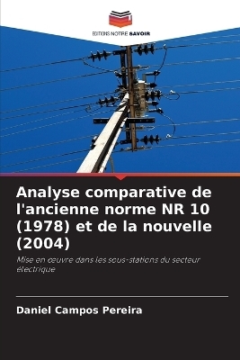 Analyse comparative de l'ancienne norme NR 10 (1978) et de la nouvelle (2004)
