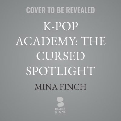 K-Pop Academy: The Cursed Spotlight - Mina Finch