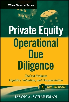 Private Equity Operational Due Diligence + Website – Tools to Evaluate Liquidity, Valuation, and Documentation