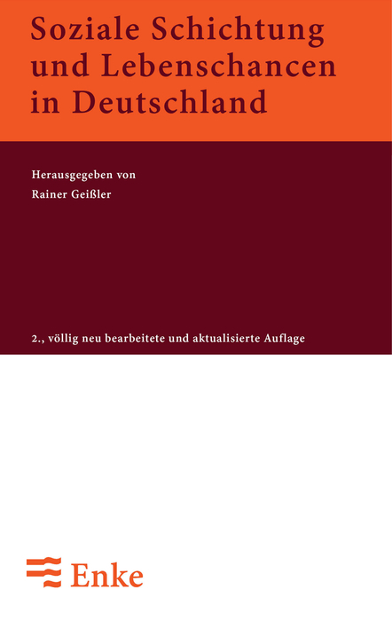 Soziale Schichtung und Lebenschancen in Deutschland - 