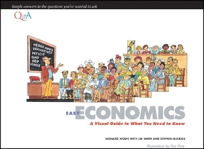 Easy Economics &ndash; A Visual Guide to What You Need to Know - Leonard Wolfe