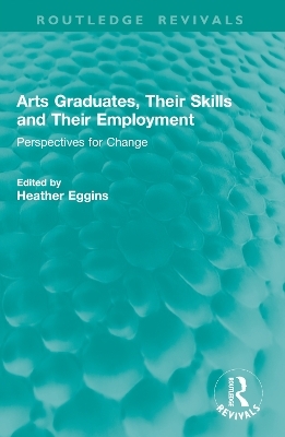 Arts Graduates, Their Skills and Their Employment
