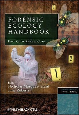Forensic Ecology Handbook &ndash; From Crime Scene to Co urt - 