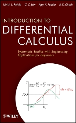 Introduction to Differential Calculus – Systematic  Studies with Engineering Applications for Beginners - Ulrich L. Rohde, G. C. Jain, Ajay K. Poddar, A. K. Ghosh