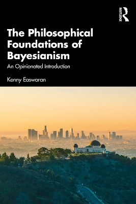 The Philosophical Foundations of Bayesianism