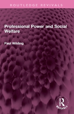Professional Power and Social Welfare - Profesor Paul Wilding