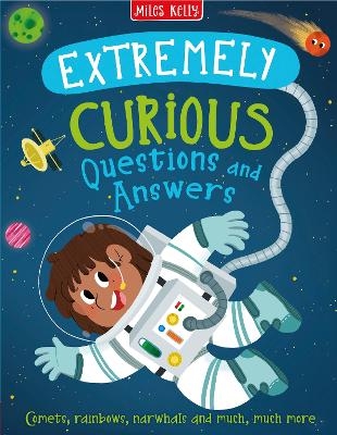 Extremely Curious Questions and Answers -  Miles Kelly