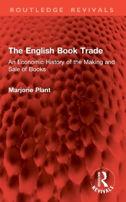 The English Book Trade - Marjorie Plant