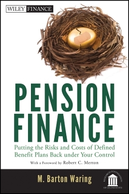 Pension Finance – Putting the Risks and Costs of Defined Benefit Plans Back under Your Control
