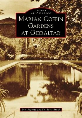 Marian Coffin Gardens at Gibraltar - Dr Bruck, Erin Fogarty