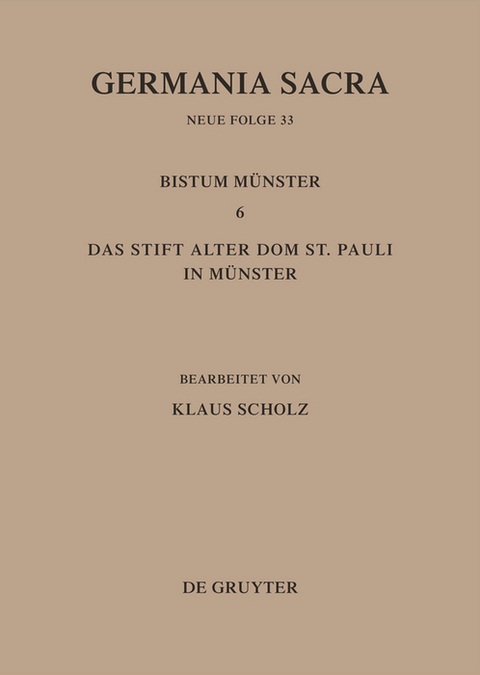 Die Bist&uuml;mer der Kirchenprovinz K&ouml;ln. Das Bistum M&uuml;nster 6. Das Stift Alter Dom St. Pauli in M&uuml;nster - 