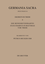 Die Bist&uuml;mer der Kirchenprovinz Trier. Das Erzbistum Trier 8. Die Benediktinerabtei St. Eucharius - St. Matthias vor Trier - Petrus Becker