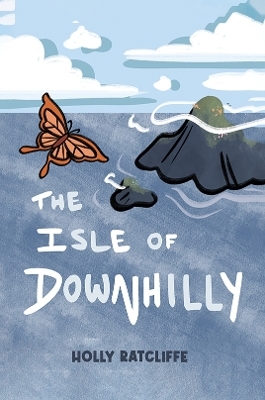 The Isle of Downhilly - Holly Ratcliffe