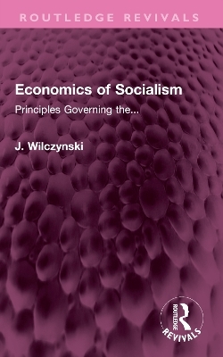 Economics of Socialism - J. Wilczynski