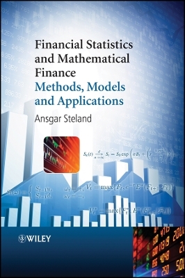 Financial Statistics and Mathematical Finance – Methods, Models and Applications