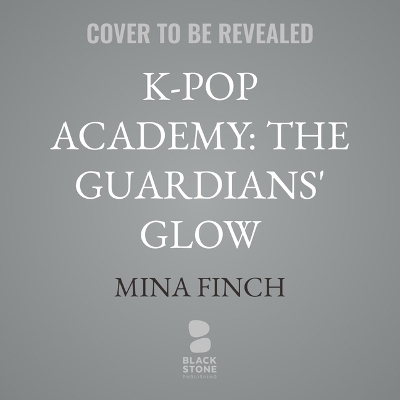 K-Pop Academy: The Guardians' Glow - Mina Finch