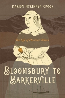 Bloomsbury to Barkerville - Marion McKinnon Crook