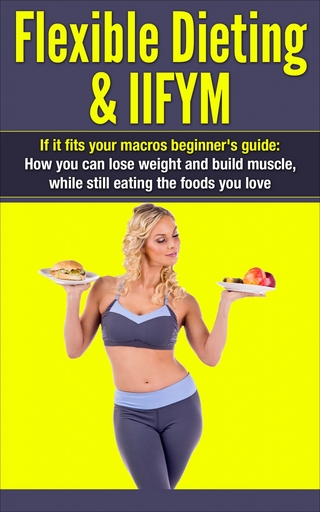 Flexible Dieting & IIFYM