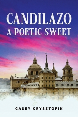 Candilazo: A Poetic Sweet - Casey Krysztofik