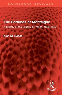 The Fortunes of Montaigne - Alan M. Boase