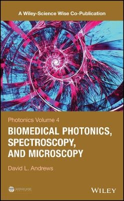 Photonics Volume 4 &ndash; Biomedical Photonics, Spectroscopy, and Microscopy - DL Andrews