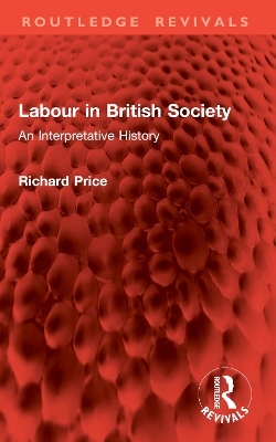 Labour in British Society - Richard Price