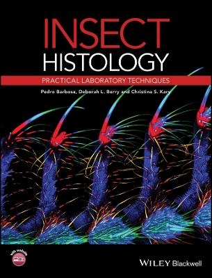 Insect Histology &ndash; Practical Laboratory Techniques - P Barbosa