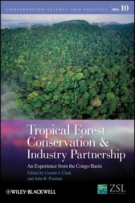 Tropical Forest Conservation and Industry Partnership &ndash; An Experience from the Congo Basin - C Clark