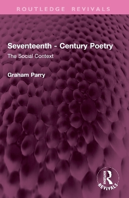 Seventeenth - Century Poetry - Graham Parry