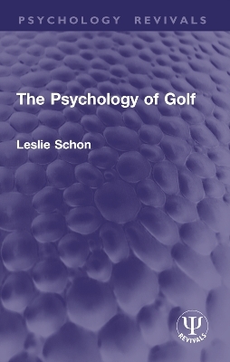 The Psychology of Golf - Leslie Schon