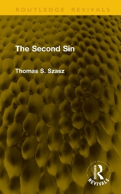 The Second Sin - Thomas S. Szasz