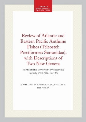Review of Atlantic and Eastern Pacific Anthiine Fishes (Teleostei: Perciformes: Serranidae), with Descriptions of Two New Genera