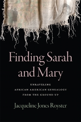 Finding Sarah and Mary - Jacqueline Jones Royster