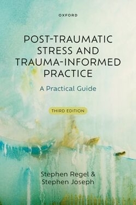 Post-Traumatic Stress and Trauma-Informed Practice