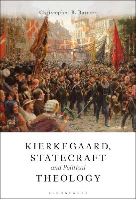 Kierkegaard, Statecraft and Political Theology