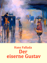Der eiserne Gustav - Hans Fallada