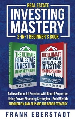 Real Estate Investing Mastery 2-in-1 Beginner's Book
