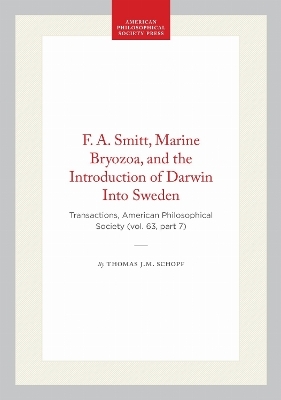 F. a. Smitt, Marine Bryozoa, and the Introduction of Darwin Into Sweden - Thomas J.M. Schopf