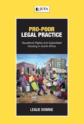 Pro-poor Legal Practice - L Downie