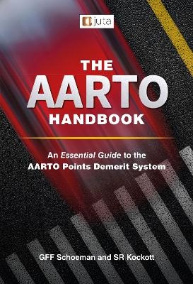 The AARTO Handbook - S R Kockott, G Schoeman