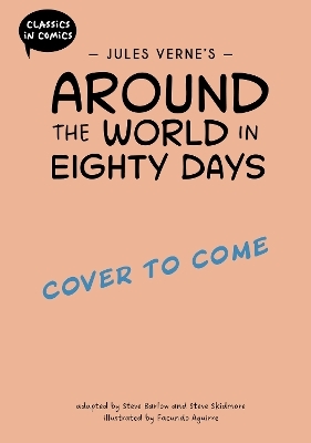 Classics in Comics: Jules Verne's Around the World in Eighty Days