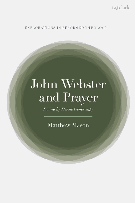John Webster and Prayer - Dr Matthew Mason