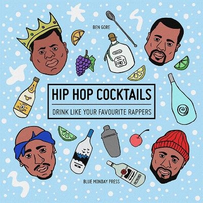 Hip Hop Cocktails - Ben Gore