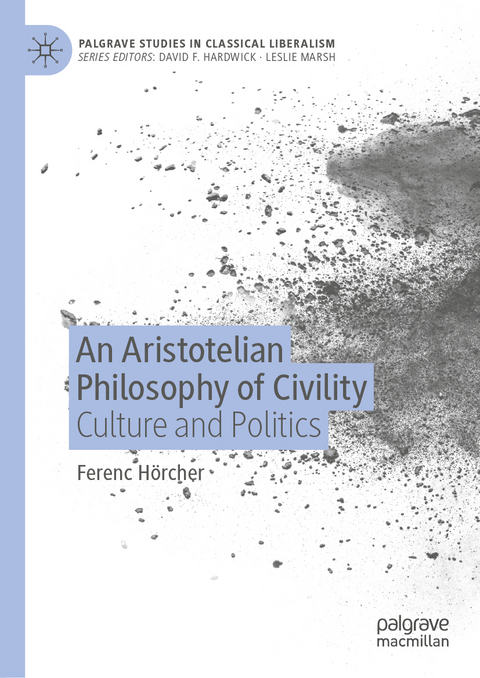 An Aristotelian Philosophy of Civility - Ferenc Hörcher